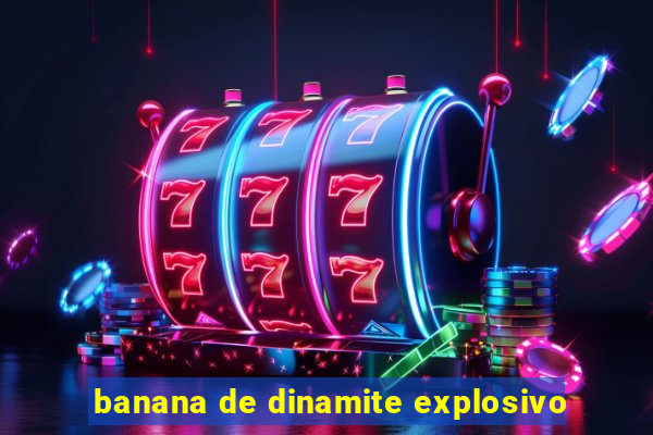 banana de dinamite explosivo